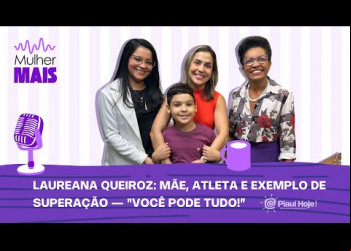 Laureana Queiroz: mãe, atleta e exemplo de superação — 